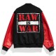 Raw is War Varsity Jacket